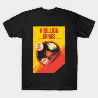A Billion Ernies Dumpster Generation T-Shirt
